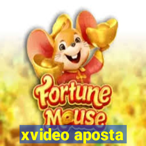 xvideo aposta